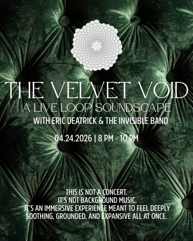 The Velvet Void – A Live Loop Soundscape | Psychedelic Experience | Immersive Soundscape Experience | The Lounge | Hempfield Apothetique | Lancaster, PA | THC Consumption Lounge | Eric Deatrick & The Invisible Band