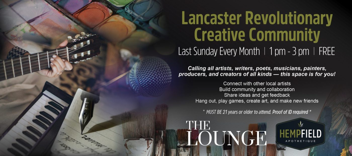 Lancaster Creative Community | Lancaster Revolutionary Creative Community | The Lounge | Hempfield Apothetique | Lancaster, PA |