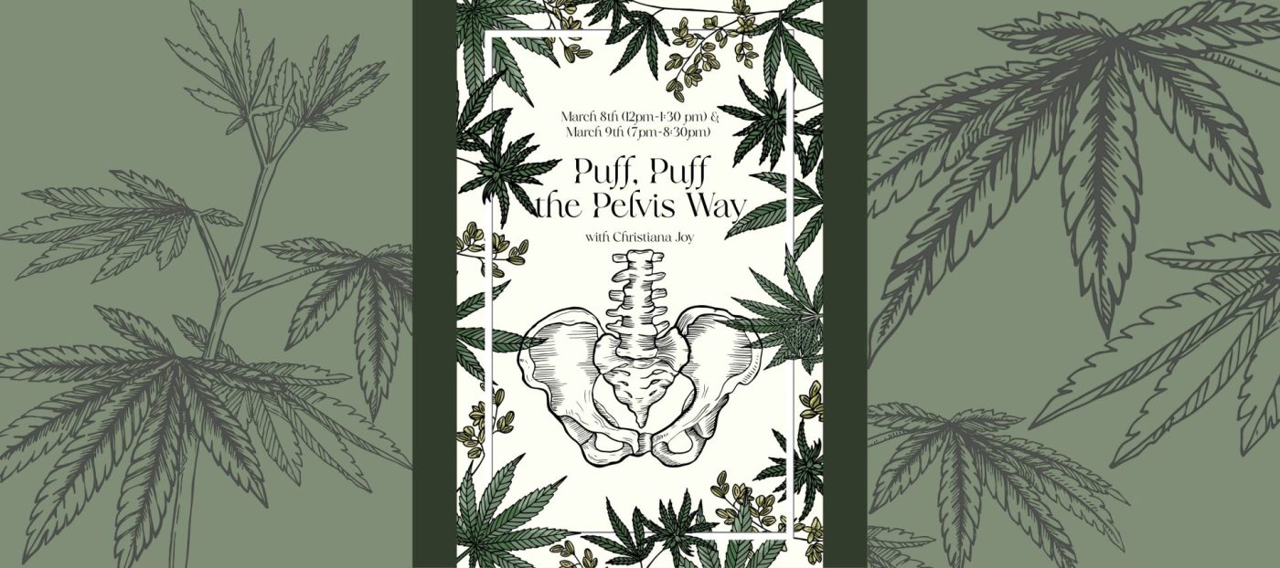 Puff, Puff, the Pelvic Way | Christiana Joy | The Lounge | Hempfield Apothetique | Lancaster, PA